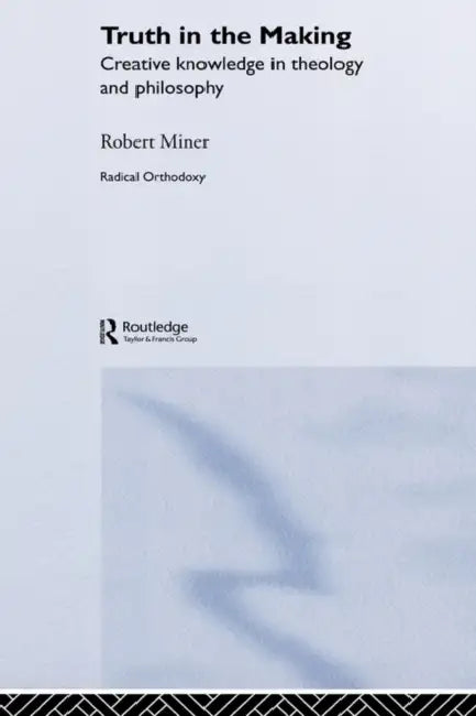 Buy Truth in the Making (English, Robert C. Miner) — BookShops.in