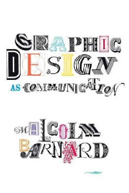 Buy Graphic Design as Communication (English, Malcolm Barnard) — BookShops.in