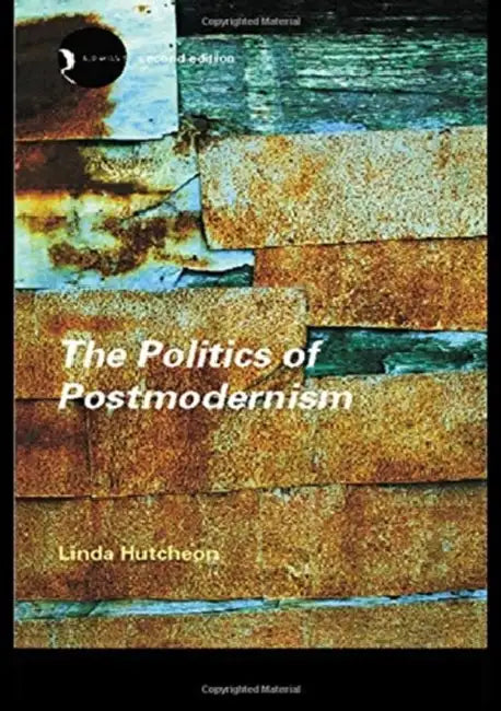 Buy The Politics of Postmodernism (English, Linda Hutcheon) — BookShops.in