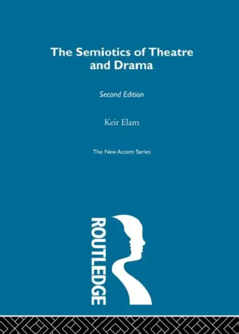 Buy The Semiotics of Theatre and Drama (English, Keir Elam) — BookShops.in