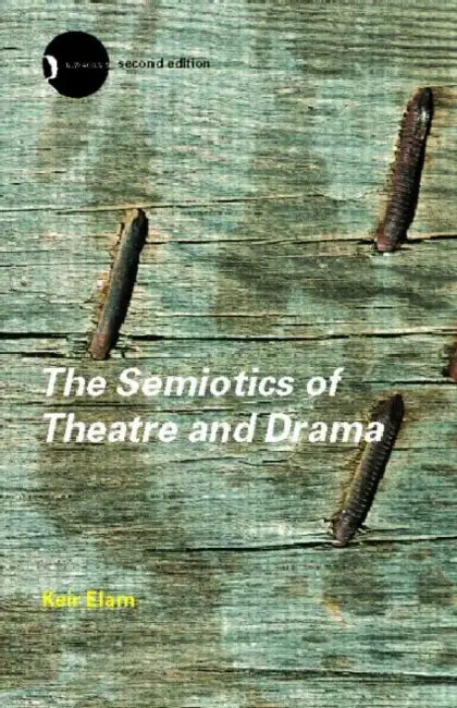 Buy The Semiotics of Theatre and Drama (English, Keir Elam) — BookShops.in