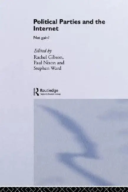 Buy Political Parties and the Internet | by R. K. Gibson | P. G. — BookShops.in