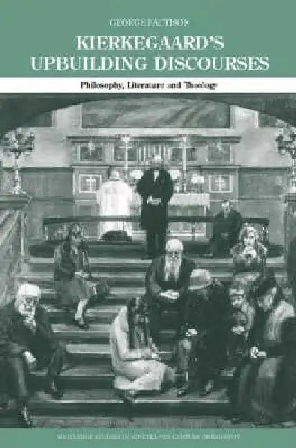 Buy Kierkegaard's Upbuilding Discourses (English, George Pattison) — BookShops.in