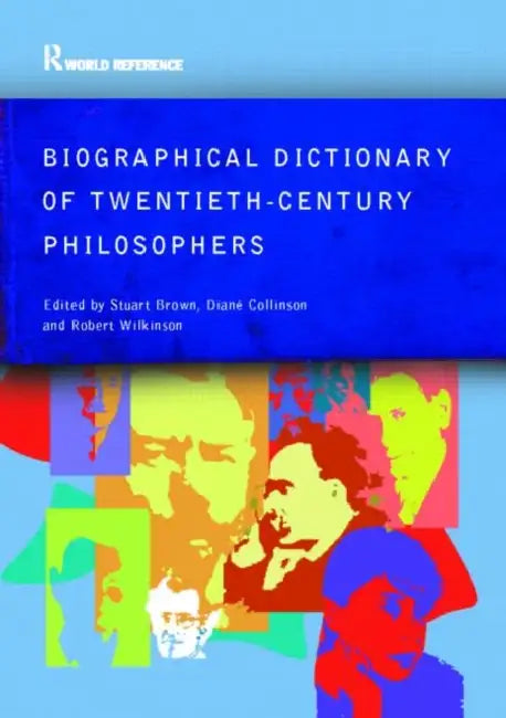 Buy Biographical Dictionary of Twentieth-Century Philosophers (English, Stuart Brown) — BookShops.in