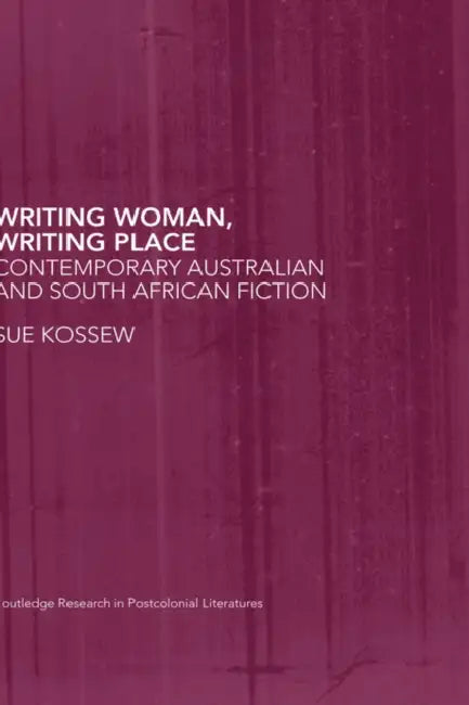 Buy Writing Woman, Writing Place (English, Sue Kossew) — BookShops.in