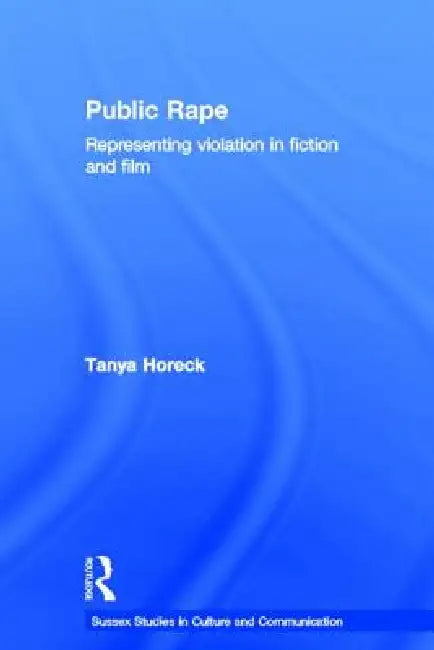 Buy Public Rape (English, Tanya Horeck) — BookShops.in