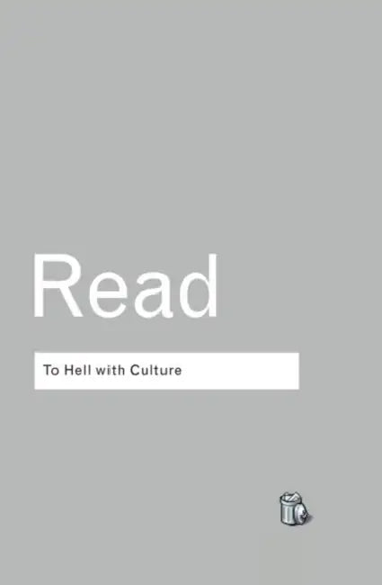 Buy To Hell With Culture (English, Herbert Read) — BookShops.in