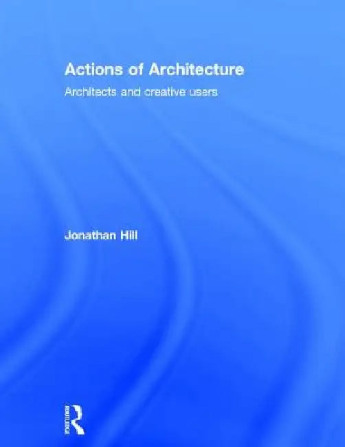 Buy Actions of Architecture (English, Jonathan Hill) — BookShops.in