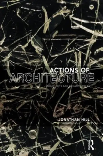 Buy Actions of Architecture (English, Jonathan Hill) — BookShops.in