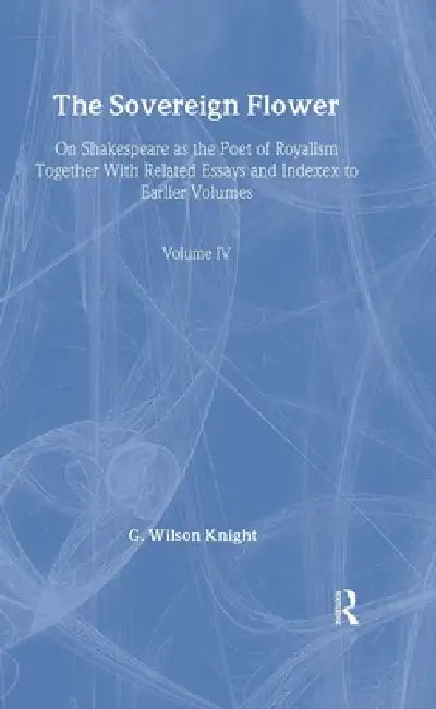 Buy The Sovereign Flower (English, G. Wilson Knight) โ BookShops.in