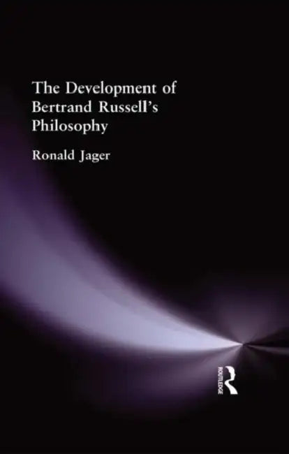 The Development of Bertrand Russell's Philosophy (English, Ronald Jager) view 2