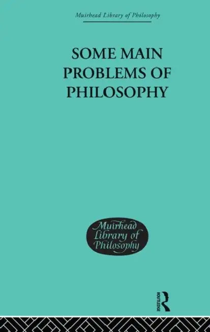 Buy Some Main Problems of Philosophy (English, George Edward Moore) — BookShops.in