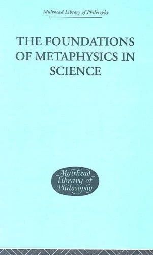 Buy The Foundations of Metaphysics in Science (English, Errol E. Harris) — BookShops.in