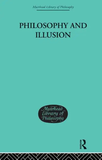 Philosophy and Illusion (English, Morris Lazerowitz)