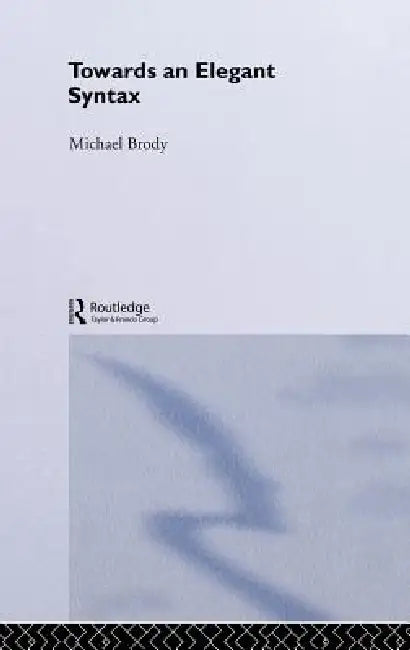 Buy Towards an Elegant Syntax (English, Brody Michael) โ BookShops.in