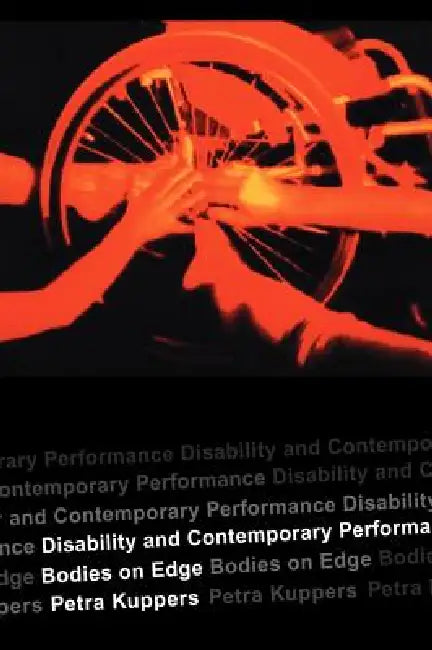 Buy Disability and Contemporary Performance (English, Petra Kuppers) — BookShops.in