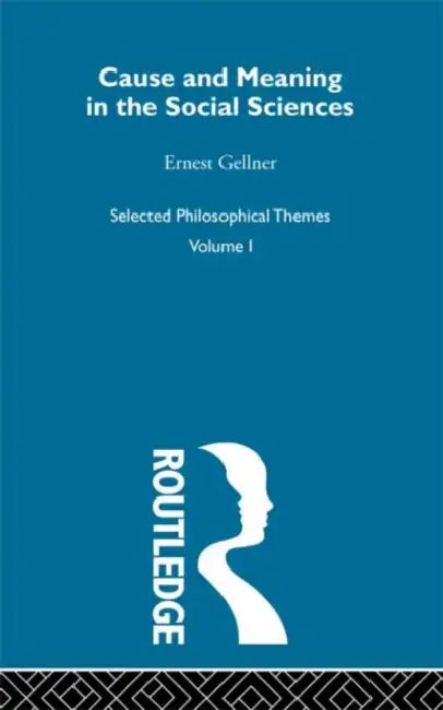 Buy Cause and Meaning in the Social Sciences (English, Ernest Gellner) — BookShops.in