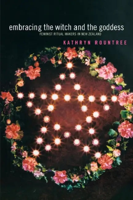 Buy Embracing the Witch and the Goddess (English, Kathryn Rountree) — BookShops.in
