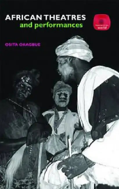 Buy African Theatres and Performances (English, Osita Okagbue) — BookShops.in