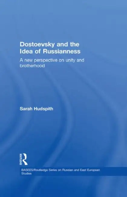 Buy Dostoevsky and The Idea of Russianness (English, Sarah Hudspith) — BookShops.in