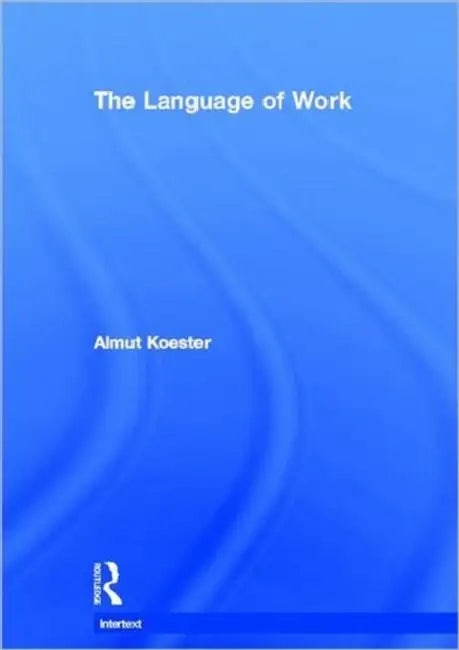 Buy The Language of Work (English, Almut Koester) — BookShops.in