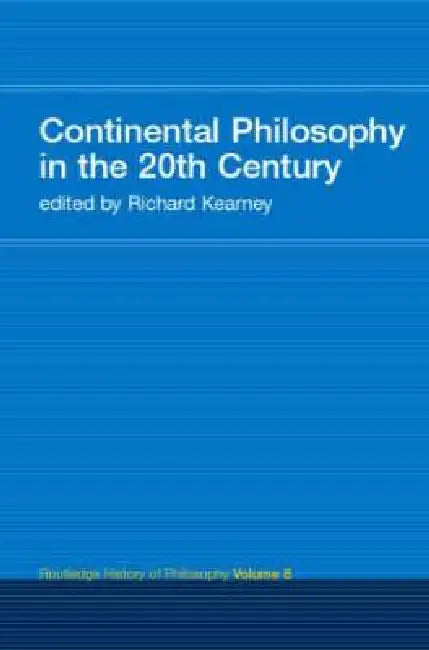 Buy Continental Philosophy in the 20th Century (English, Richard Kearney) — BookShops.in