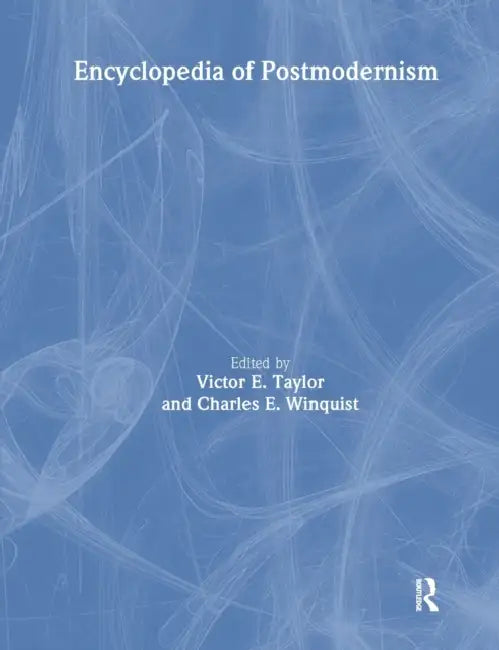 Buy Encyclopedia of Postmodernism (English, Victor E. Taylor | Charles E. Winquist) — BookShops.in