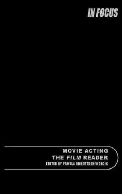 Buy Movie Acting, The Film Reader (English, Pamela Robertson Wojcik) — BookShops.in