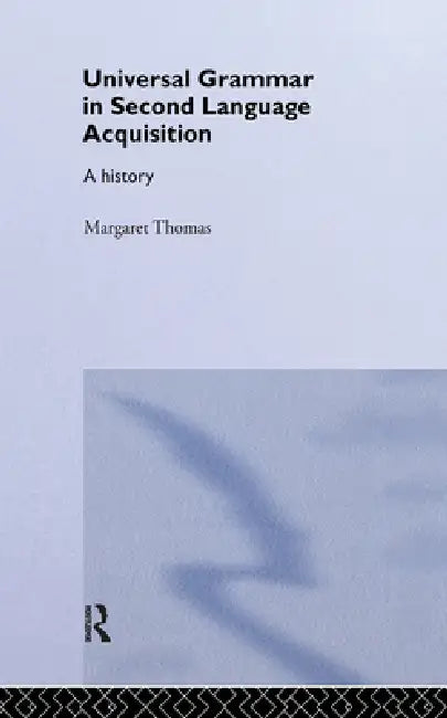 Buy Universal Grammar In Second-Language Acquisition (English, Margaret Thomas) — BookShops.in