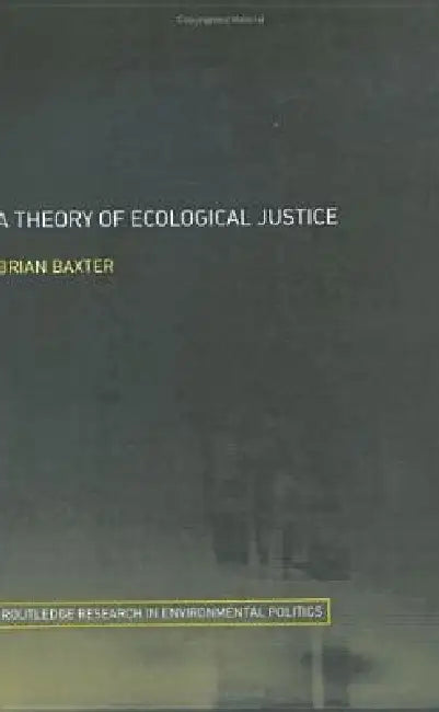 Buy A Theory of Ecological Justice (English, Brian Baxter) — BookShops.in