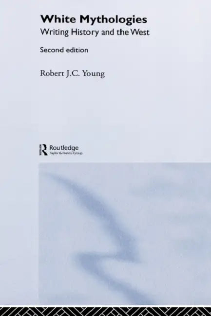 Buy White Mythologies (English, Robert J. C. Young) — BookShops.in