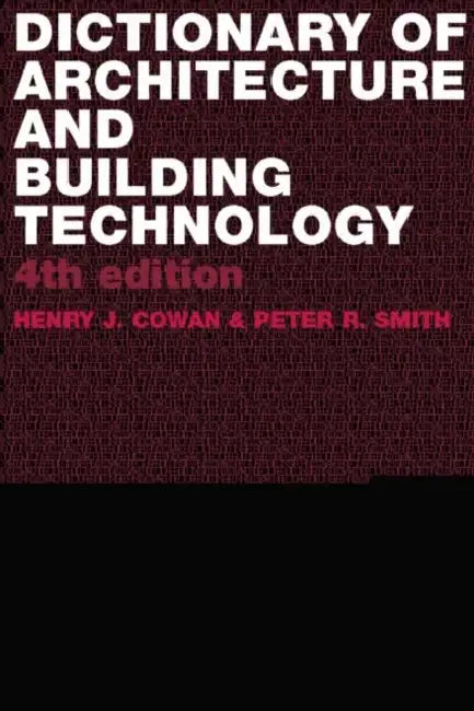 Buy Dictionary of Architectural and Building Technology (English, Henry Cowan | Peter Smith) — BookShops.in