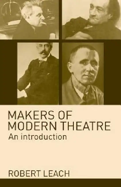 Buy Makers of Modern Theatre (English, Robert Leach) โ BookShops.in