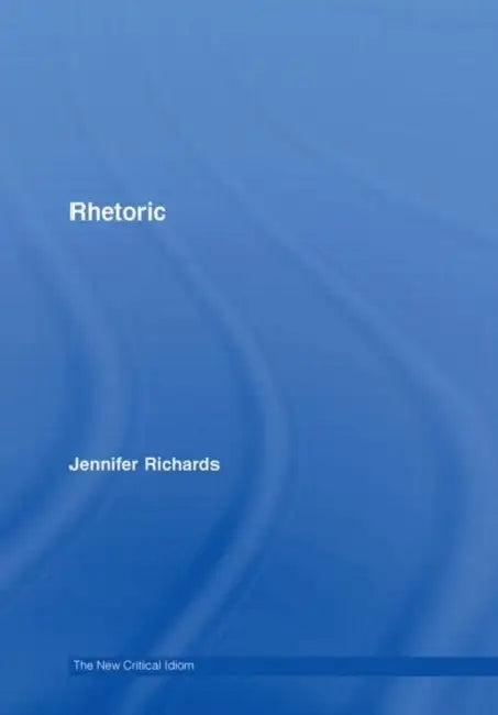 Buy Rhetoric (English, Jennifer Richards) — BookShops.in