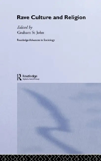 Buy Rave Culture and Religion (English, Graham St John) โ BookShops.in