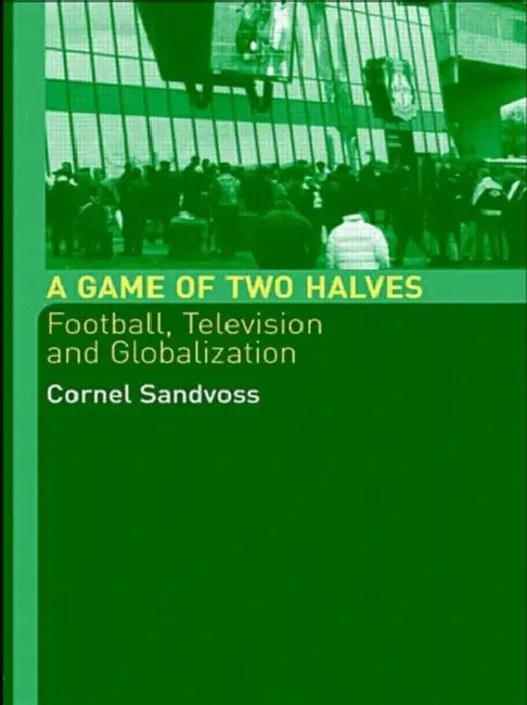 Buy A Game of Two Halves (English, Cornel Sandvoss) — BookShops.in