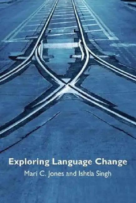 Buy Exploring Language Change (English, Mari Jones | Ishtla Singh) — BookShops.in