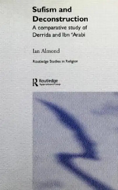 Buy Sufism and Deconstruction (English, Ian Almond) โ BookShops.in