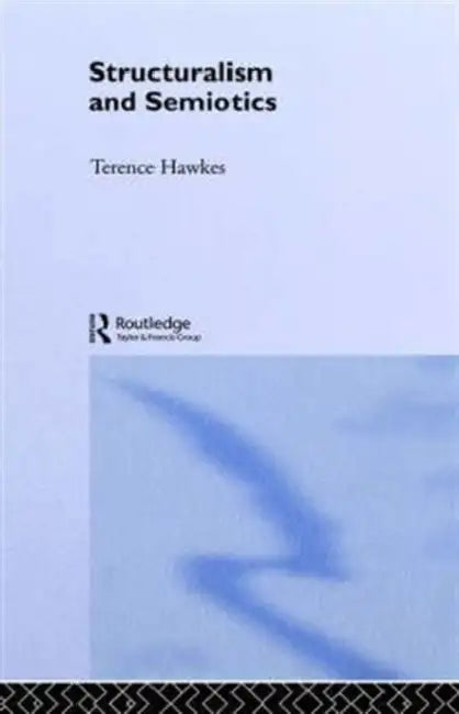Buy Structuralism and Semiotics (English, Terence Hawkes) — BookShops.in