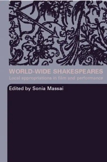 World-Wide Shakespeares (English, Massai Sonia)