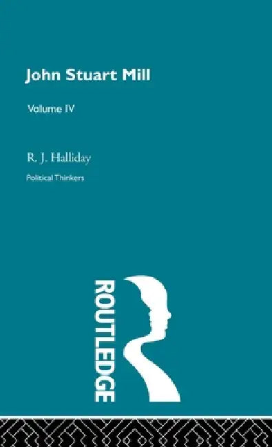 Buy John Stuart Mill (English, R. J. Halliday) — BookShops.in