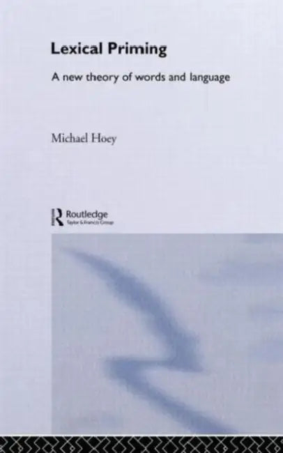 Buy Lexical Priming (English, Michael Hoey) โ BookShops.in