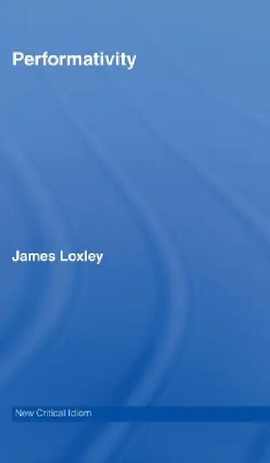 Buy Performativity (English, James Loxley) — BookShops.in