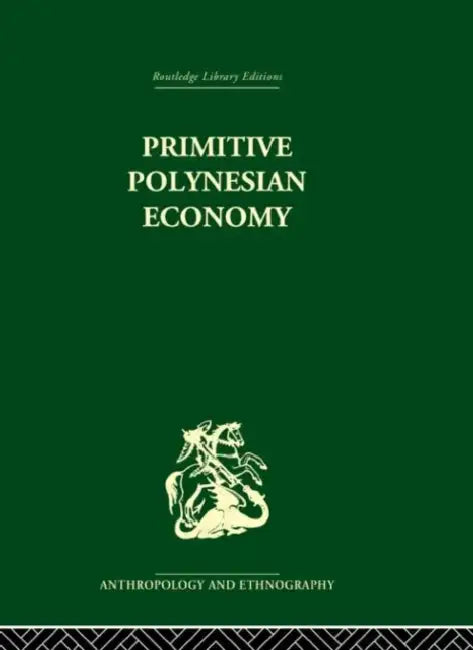 Buy Primitive Polynesian Economy (English, Raymond Firth) β BookShops.in