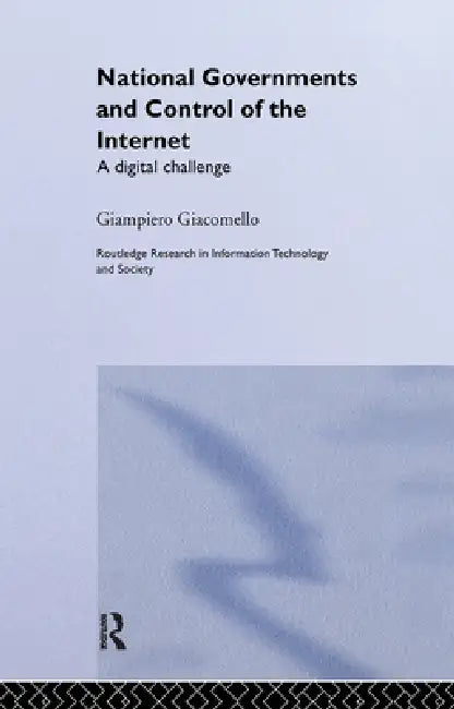 Buy National Governments and Control of the Internet | by Giampiero Giacomello | Routledge | by Giampiero Giacomello | Routledge | by Giampiero Giacomello | Routledge | by Giampiero Giacomello | Routledge | by Giampiero Giacomello | Routledge | by Giampiero Giacomello | Routledge | by Giampiero Giacomello | Routledge | by Giampiero Giacomello | Routledge | by Giampiero Giacomello | Routledge | by Giampiero Giacomello | Routledge | by Giampiero Giacomello | Routledge | by Giampiero Giacomello | Routl — BookShops.in
