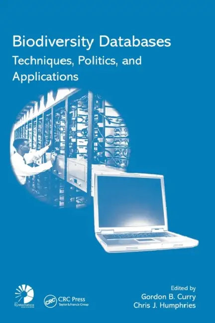 Biodiversity Databases: Techniques, Politics, and Applications: 73 (Systematics Association Special Volumes) view 2
