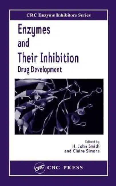 Buy Enzymes and Their Inhibitors (English, H. John Smith | Claire Simons) — BookShops.in