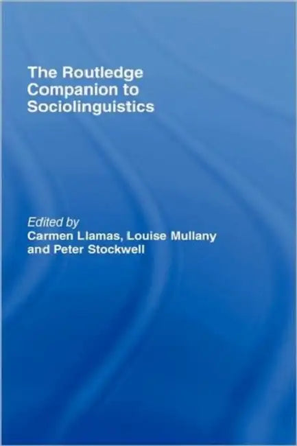 Buy The Routledge Companion to Sociolinguistics (English, Carmen Llamas | Louise Mullany | Peter Stockwell) — BookShops.in