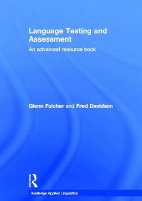 Buy Language Testing and Assessment (English, Glenn Fulcher) — BookShops.in