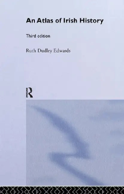 Buy An Atlas of Irish History (English, Ruth Dudley Edwards | Bridget Hourican) — BookShops.in